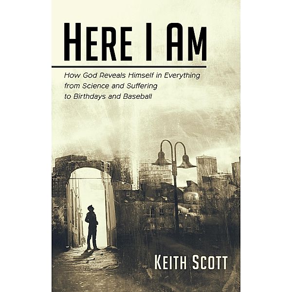 Here I Am, Keith Scott