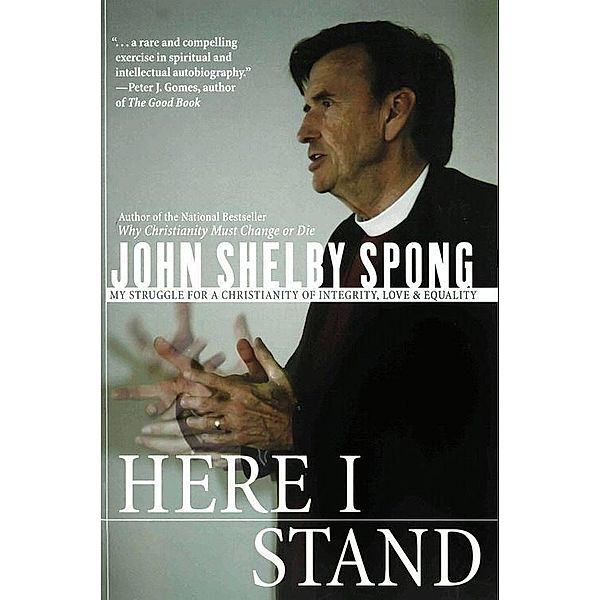 Here I Stand, John Shelby Spong