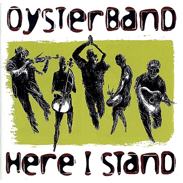Here I Stand, Oysterband