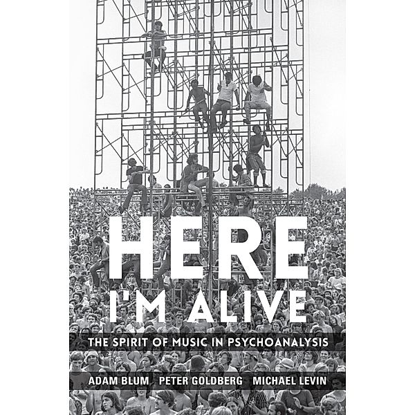 Here I'm Alive, Adam Blum, Peter Goldberg, Michael Levin