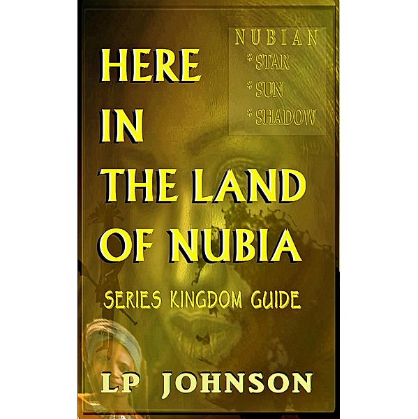 Here in The Land Of Nubia - Kingdom Guide / In The Land Of Nubia, Lp Johnson