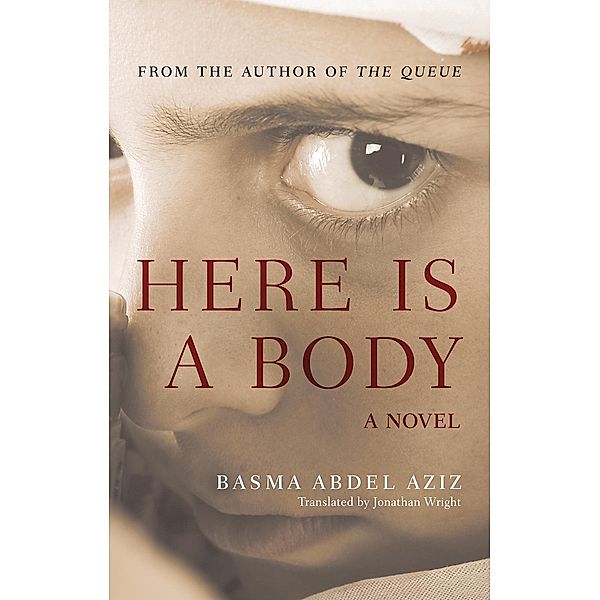 Here Is a Body / Hoopoe Fiction, Basma Abdel Aziz