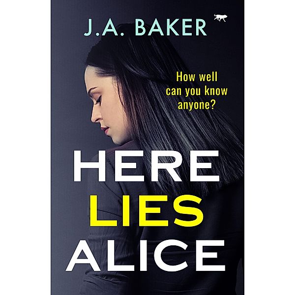 Here Lies Alice, J. A. Baker