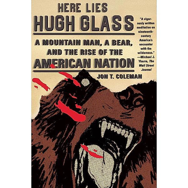 Here Lies Hugh Glass, Jon T. Coleman