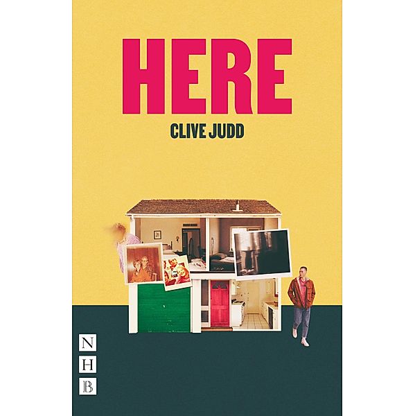 Here (NHB Modern Plays), Clive Judd