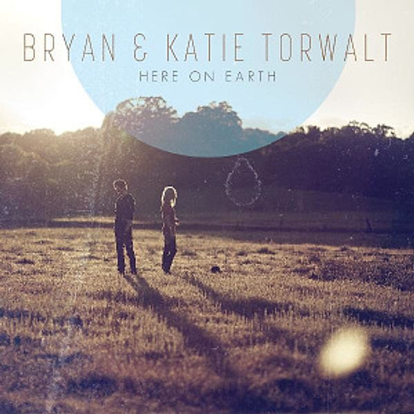 Here On Earth, Bryan & Katie Torwalt