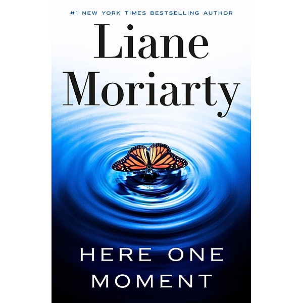 Here One Moment, Liane Moriarty