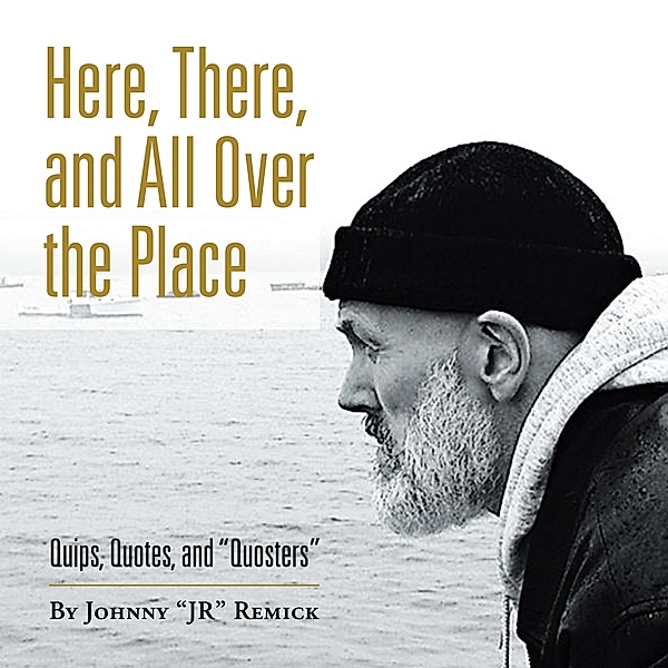 Here, There, and All over the Place, Johnny Remick