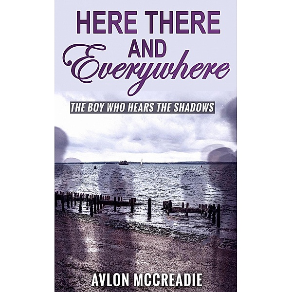 Here, There, And Everywhere 2, Avlon McCreadie