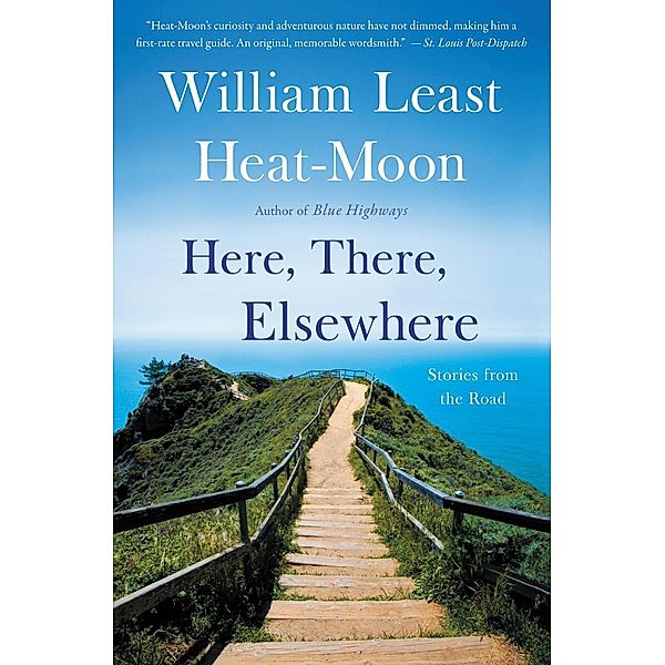 Here, There, Elsewhere, William Least Heat-Moon