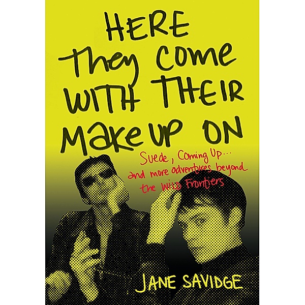 Here They Come With Their MakeUp On, Jane Savidge