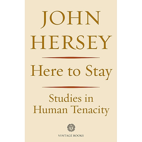 Here to Stay, John Hersey