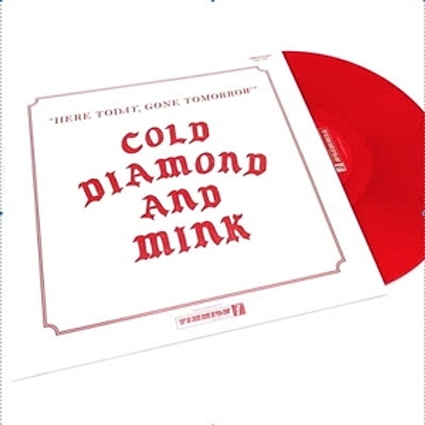 Here Today,Gone Tomorrow (Coloured Lp) (Vinyl), Cold Diamond & Mink