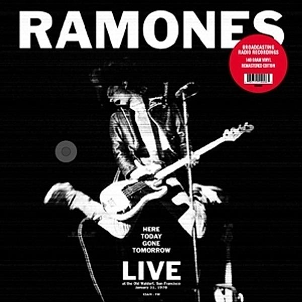 Here Today Gone Tomorrow-Live San (Vinyl), Ramones