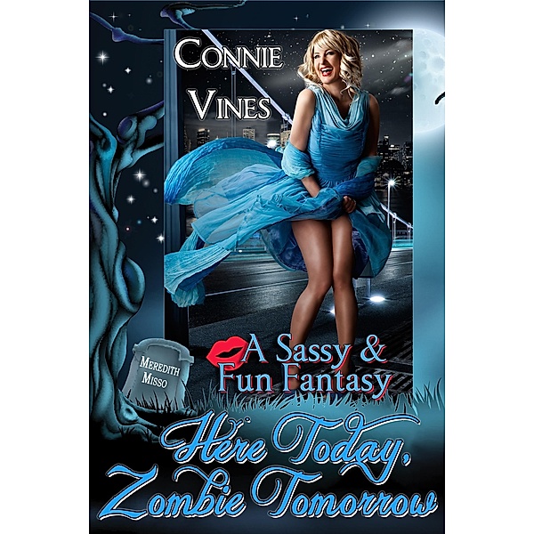 Here Today Zombie Tomorrow / Books We Love Ltd., Connie Vines