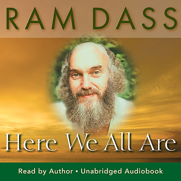 Here We All Are, Ram Dass