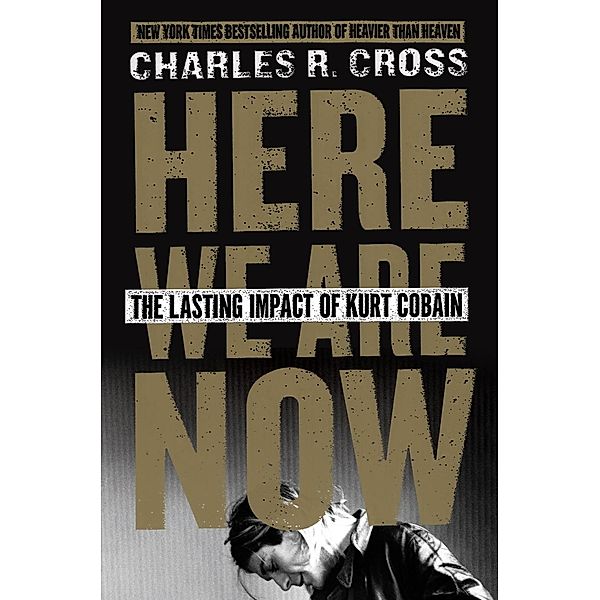 Here We Are Now, Charles R. Cross