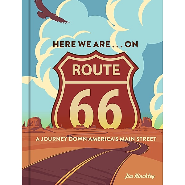 Here We Are . . . on Route 66, Jim Hinckley