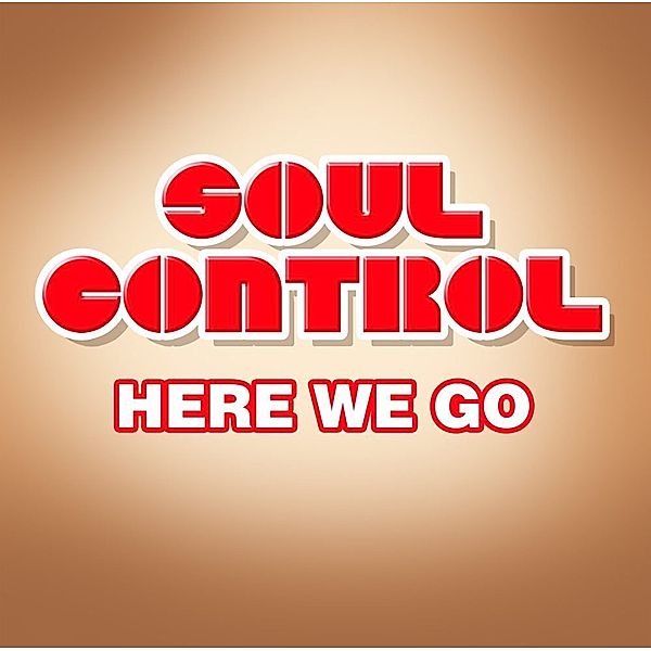 Here We Go (Vinyl), Soul Control