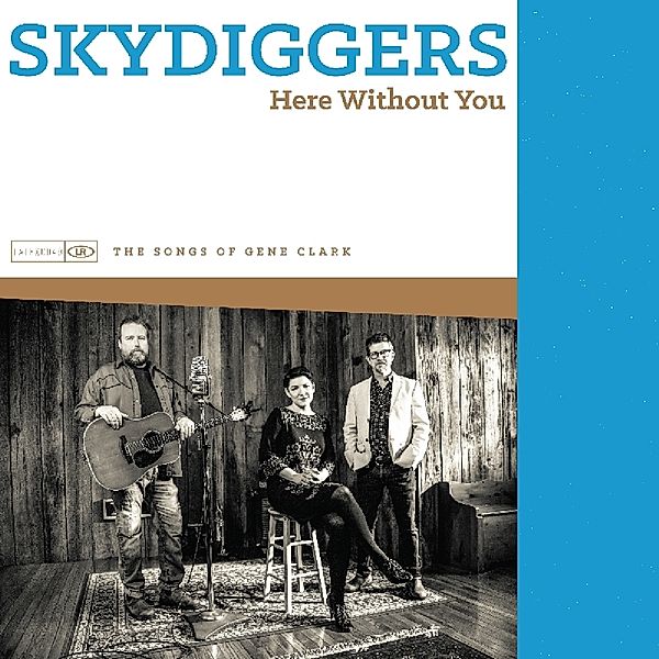 Here Without You, Skydiggers