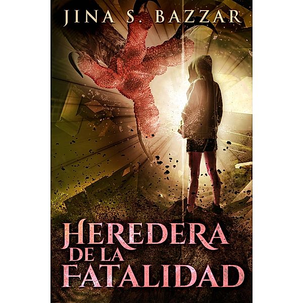 Heredera de la fatalidad, Jina S. Bazzar