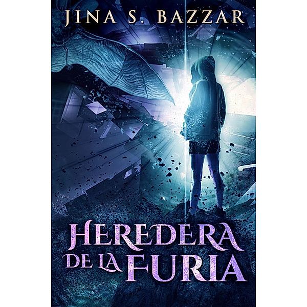 Heredera De La Furia / Los Archivos De Roxanne Fosch Bd.3, Jina S. Bazzar