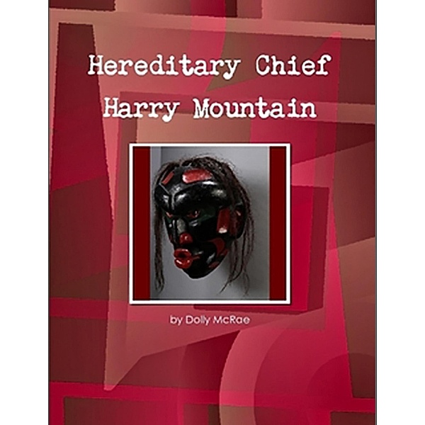 Hereditary Chief Harry Mountain, Dolly McRae