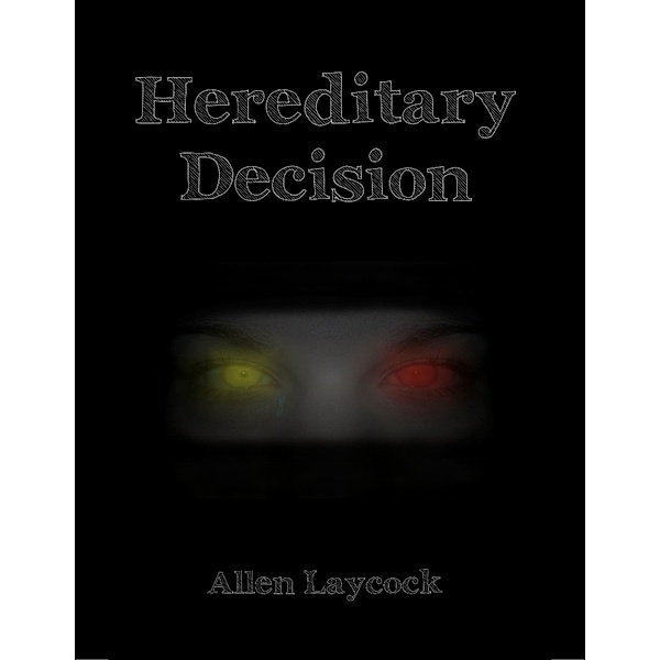 Hereditary Decision, Allen Laycock