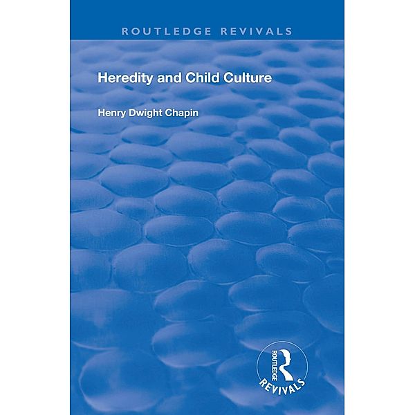 Heredity and Child Culture, Henry Dwight Chapin