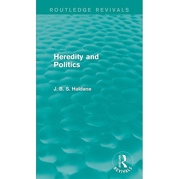 Heredity and Politics, J. B. S. Haldane