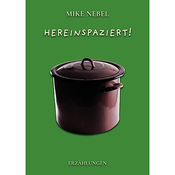 Hereinspaziert!, Mike Nebel