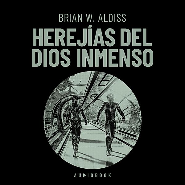 Herejías del Dios inmenso, Brian W. Aldiss