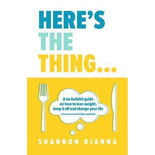 Here's the Thing..., Shannon Dianna