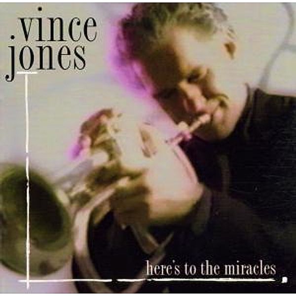 Here'S To The Miracles, Vince Jones