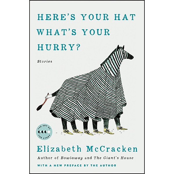 Here's Your Hat What's Your Hurry, Elizabeth McCracken