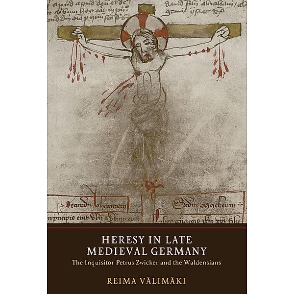 Heresy in Late Medieval Germany, Reima Välimäki