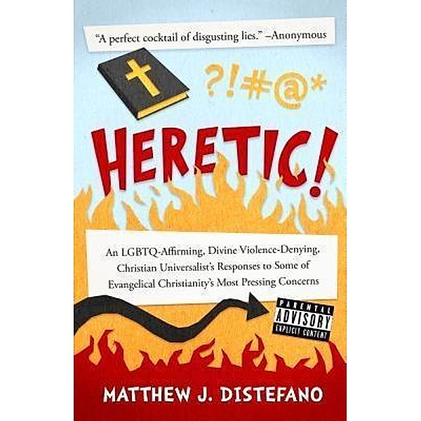 Heretic!, Matthew J Distefano