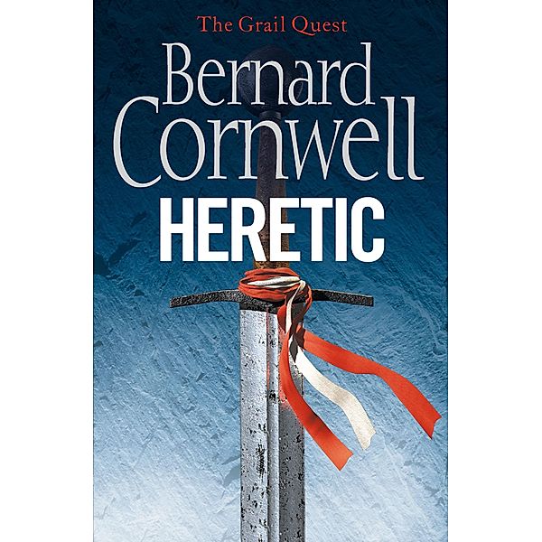 Heretic / The Grail Quest Bd.3, Bernard Cornwell