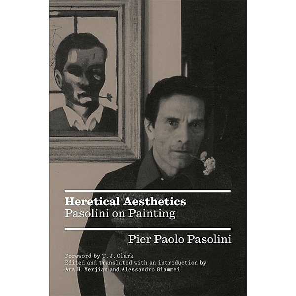 Heretical Aesthetics, Pier Paolo Pasolini