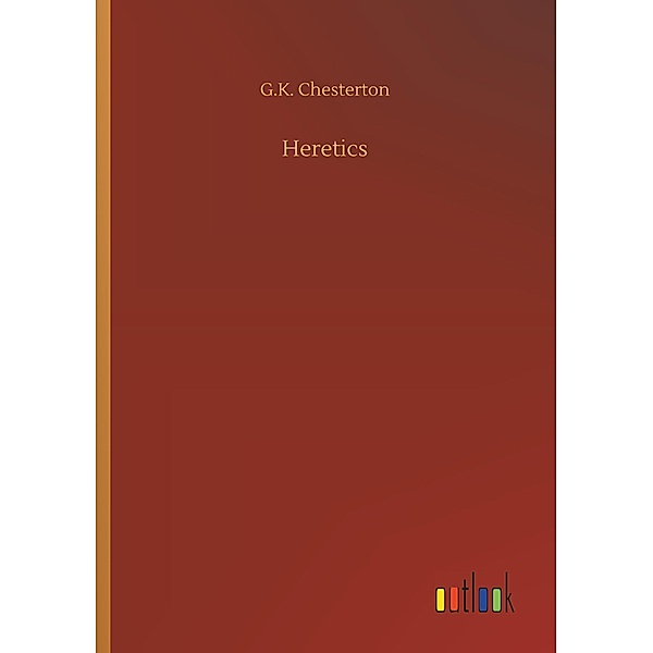Heretics, Gilbert K. Chesterton