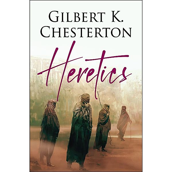 Heretics, Gilbert K. Chesterton