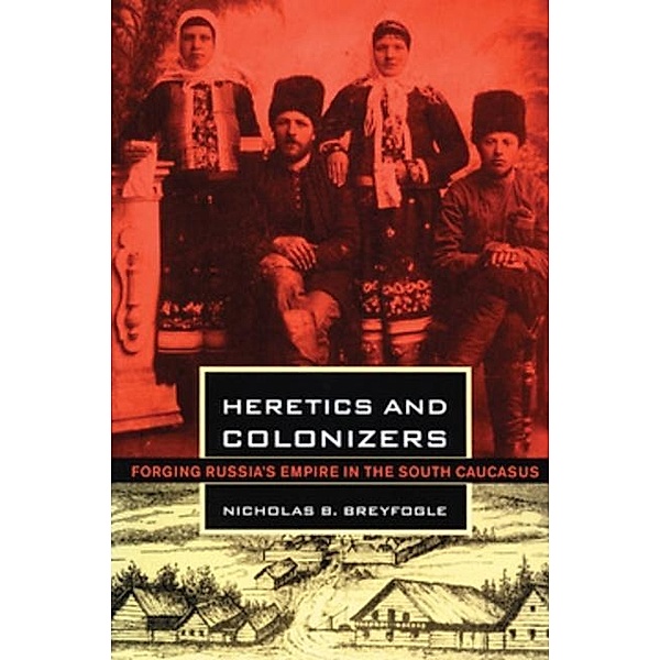 Heretics and Colonizers, Nicholas B. Breyfogle