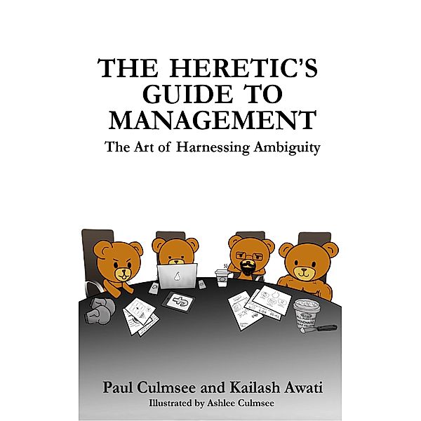 Heretic's Guide To Management / Heretics Guide Press, Paul Culmsee