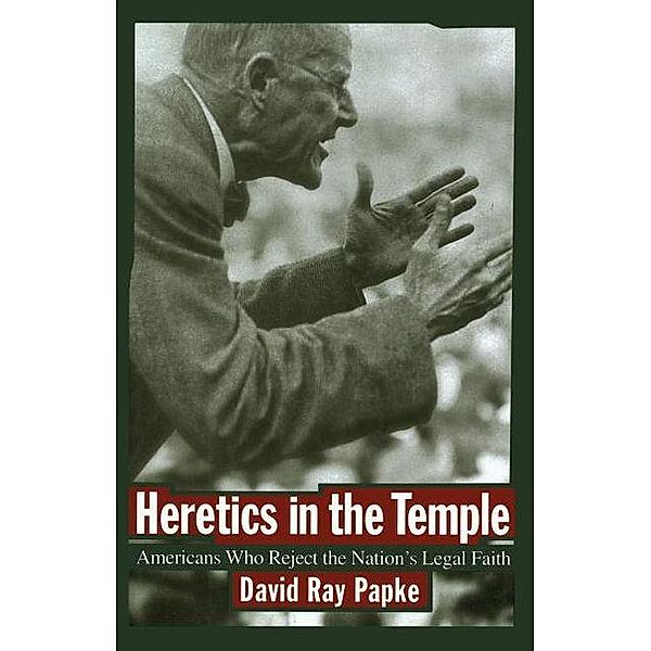 Heretics in the Temple, David Ray Papke