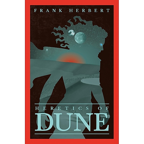 Heretics Of Dune / DUNE Bd.5, Frank Herbert