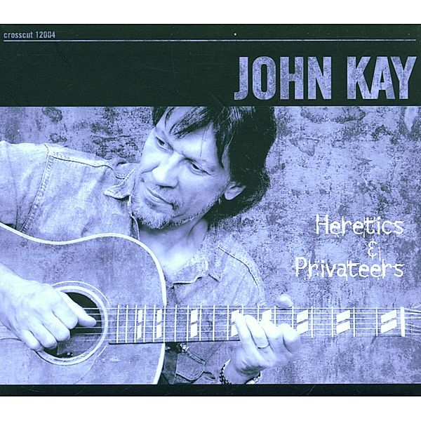 Heretics & Privateers, John Kay