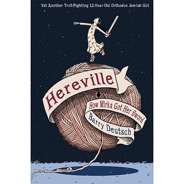 Hereville: How Mirka Got Her Sword / Hereville, Barry Deutsch