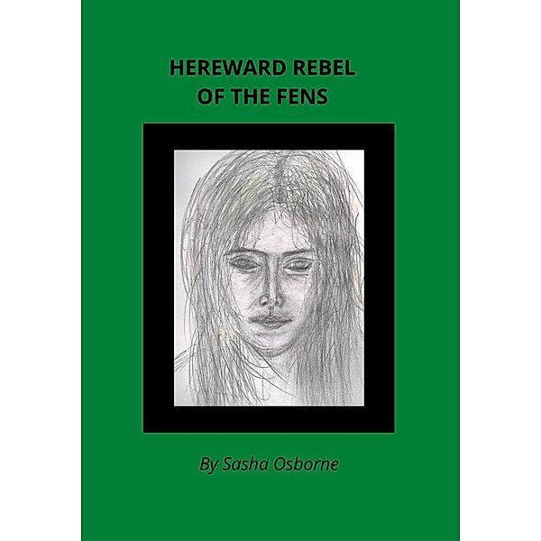 Hereward Rebel of the Fens, Sasha Osborne