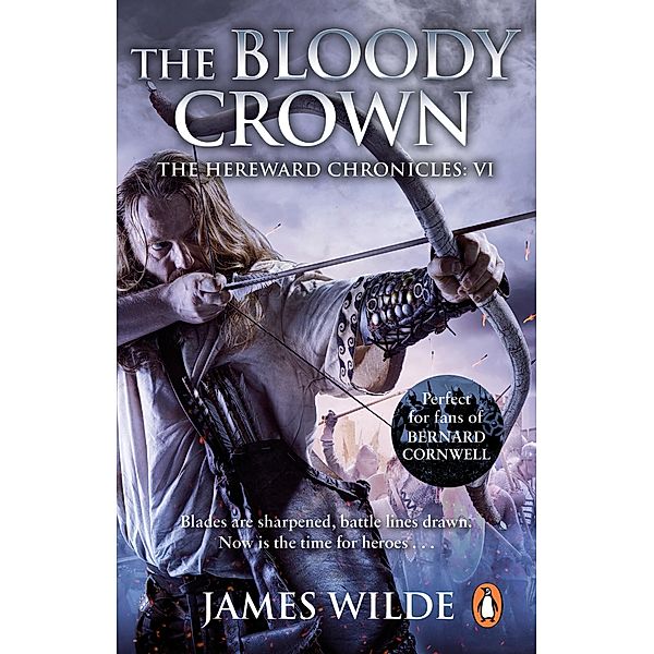 Hereward: The Bloody Crown / Hereward Bd.6, James Wilde