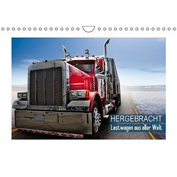 Hergebracht - Lastwagen aus aller Welt (Wandkalender 2016 DIN A4 quer), Calvendo